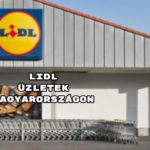 Lidl üzletek Magyarországon - íme az áruházak listája
