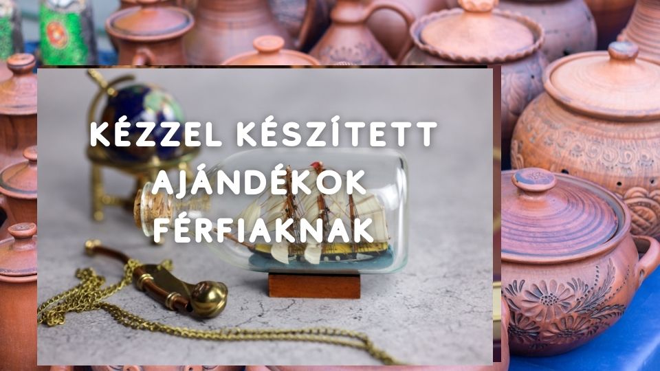 Kézzel Készített Ajándékok Férfiaknak 