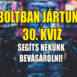 boltban jártunk