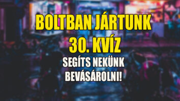 boltban jártunk